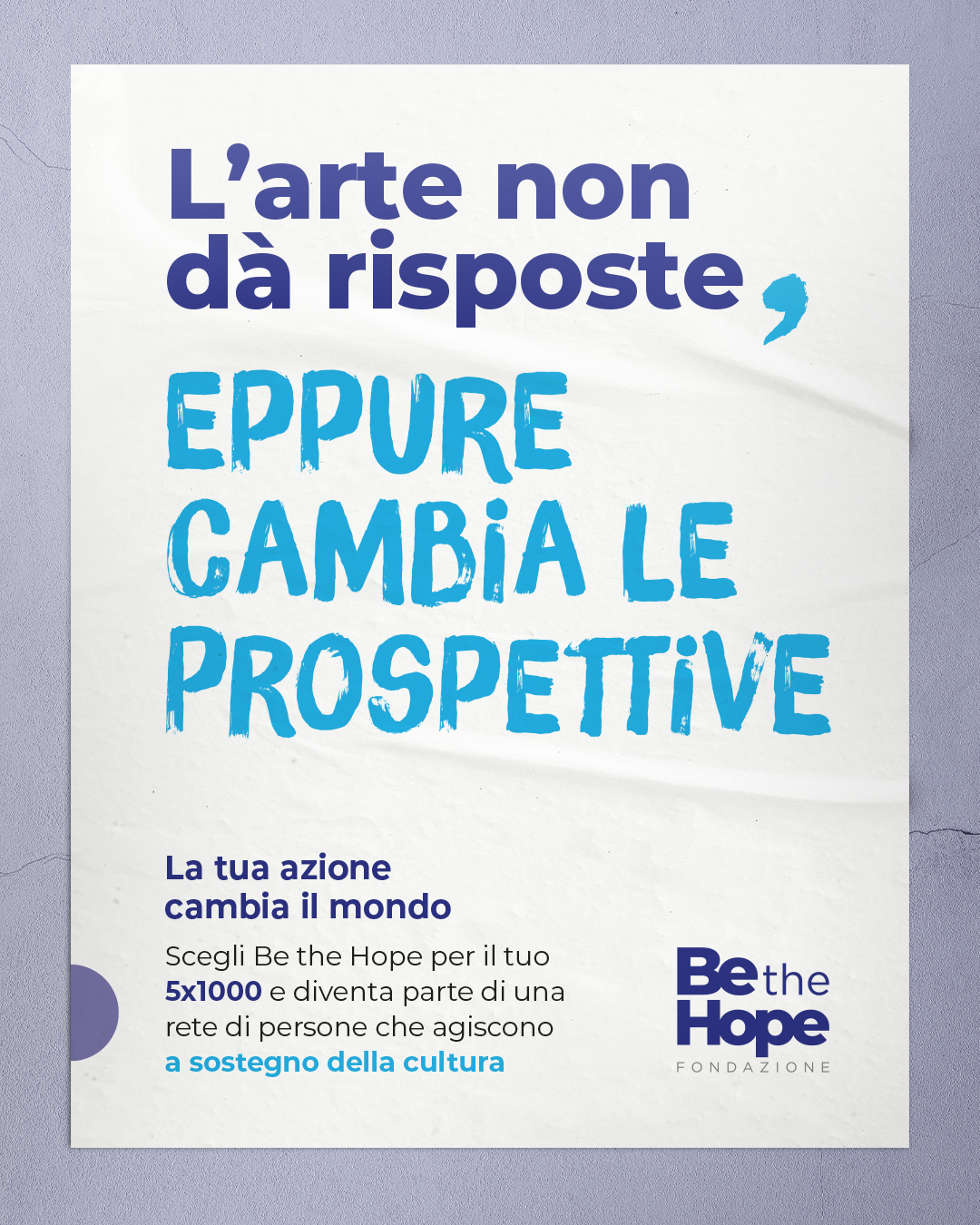 BetheHope_LaTuaAzioneCambiaIlMondo_Arte